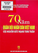 70 nam quan doi nhan dan viet nam coi nguon suc manh tinh than.png